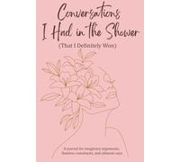 Conversation I had in the Shower (That I Definitely Won): Pretty & Proud Collection
