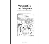 Conversation, Not Delegation: How to Think With AI, Not Just Use It