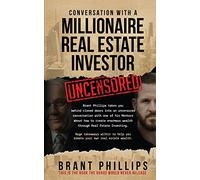 Conversation with a Millionaire Real Estate Investor