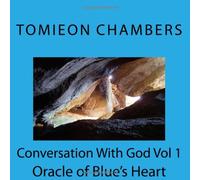 Conversation With God: Oracle of Blue's Heart: Volume 1