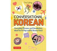 Conversational Korean: Everyday Phrases and Vocabulary - Ideal for K-Pop and K-Drama Fans! (Free Online Audio)