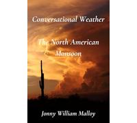Conversational Weather The North American Monsoon: Black & White Edition