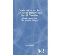 Conversations and Key Debates on Inclusive and Special Education: Global Insights from 'The Inclusion Dialogue'