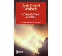 Conversations avec Dieu - Un dialogue hors du commun (Tome 1): Un dialogue hors du commun