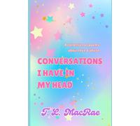 Conversations I Have In My Head: A collection of poems about love & abuse: 2