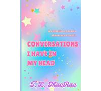 Conversations I Have In My Head: A collection of poems about love & abuse