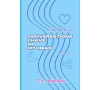 Conversations I Have In My Head: A collection of poems about love & abuse