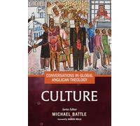 Conversations in Global Anglican Theology: Culture