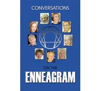Conversations on the Enneagram: A Collection of Interviews and Panels