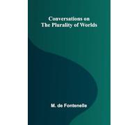 Conversations on the Plurality of Worlds