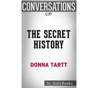 Conversations on The Secret History: A Novel By Donna Tartt