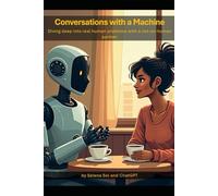 Conversations with a Machine: Diving deep into real human problems with a not-so-human partner