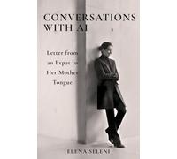 Conversations with AI: Letter from an Expat to Her Mother Tongue