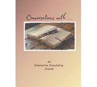 Conversations with...: An Interactive Storytelling Journal