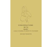 Conversations With Baby: A journal to write to your baby daily