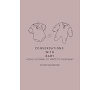 Conversations With Baby: A journal to write to your baby daily