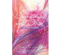 Conversations with Christ: PRAYER JOURNAL FOR GENERATIONS