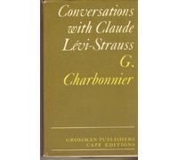 Conversations with Claude Levi-Strauss by G. Charbonnier (1969-06-30)