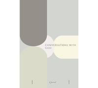 Conversations with God: A Journal of Faith, Prayer and Reflection