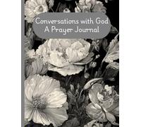 Conversations With God: A Prayer Journal