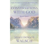 Conversations With God: An uncommon dialogue: 3