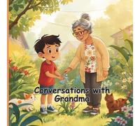 Conversations with Grandma: A lesson on Kindness and Purpose
