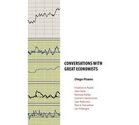 Conversations with Great Economists: Friedrich A. Hayek, John Hicks, Nicholas Kaldor, Leonid V.Kantorovich, Joan Robinson, Paul A.Samuelson, Jan Tinbe