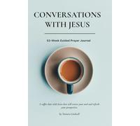 Conversations with Jesus: A 52-Week Guided Prayer Journal