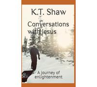 Conversations with Jesus: A journey of enlightenment