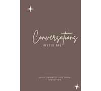 Conversations With Me: Daily Questions For Your Intuition