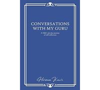 Conversations With My Guru: A Sikh's 365 day journey of self-reflection