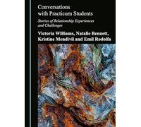 Conversations with Practicum Students: Stories of Relationship Experiences and Challenges