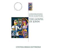 Conversations with Scripture: The Gospel of John (Anglican Association of Biblical Scholars)