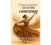 Conversations with the Father: A Sacred Exchange