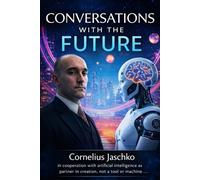 Conversations With the Future