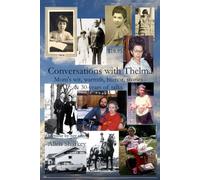 Conversations with Thelma: Mom's wit, warmth, humor, stories & 30-years of Talks