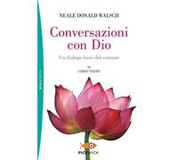 Conversazioni con Dio. Un dialogo fuori del comune (Vol. 3) (Pickwick. Wellness)