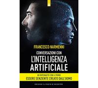 Conversazioni con l'intelligenza artificiale (Attualità)