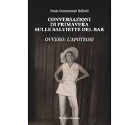Conversazioni di primavera sulle salviette del bar. Ovvero: l'apoteosi (I diamanti)