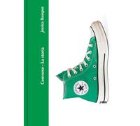 Converse. La storia (Moda)