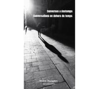 Converses a destemps/Conversations en dehors du temps