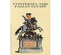 Converses Amb Fabian Estape: Grabacions Per A Una Biografia