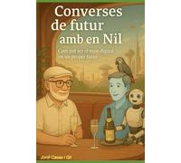 Converses de futur amb en Nil: Com pot ser el món digital en un proper futur (Jordi & Nil: Human-Digital Collaborations)