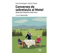 CONVERSES DE SOBRETAULA AL MOTEL: DIÀLEG SOBRE L'EMPORDÀ I EL PAÍS D'AVUI: 16 (NARRATIVES)