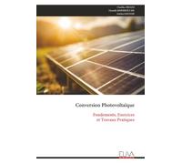 Conversion Photovoltaïque: Fondements, Exercices et Travaux Pratiques