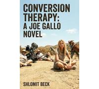 Conversion Therapy: A Joe Gallo Novel (The Brass Serpent Quartet)