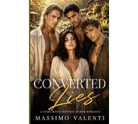 Converted Lies: A Dark Mafia Reverse Harem Romance (Covert Lies)