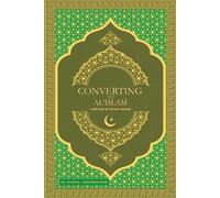 Converting to Al ‘Islam: A New Life as a Muslim