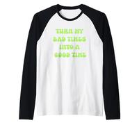 Convertir mis Malos Tiempos en un Buen Momento Camiseta Manga Raglan