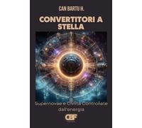 Convertitori a Stella: Supernovae e Civiltà Controllate dall'energia
